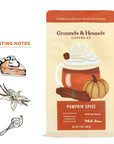 Grounds & Hounds Coffee Co. - Seasonal Flavor: Pumpkin Spice: Whole Bean 12 oz.
