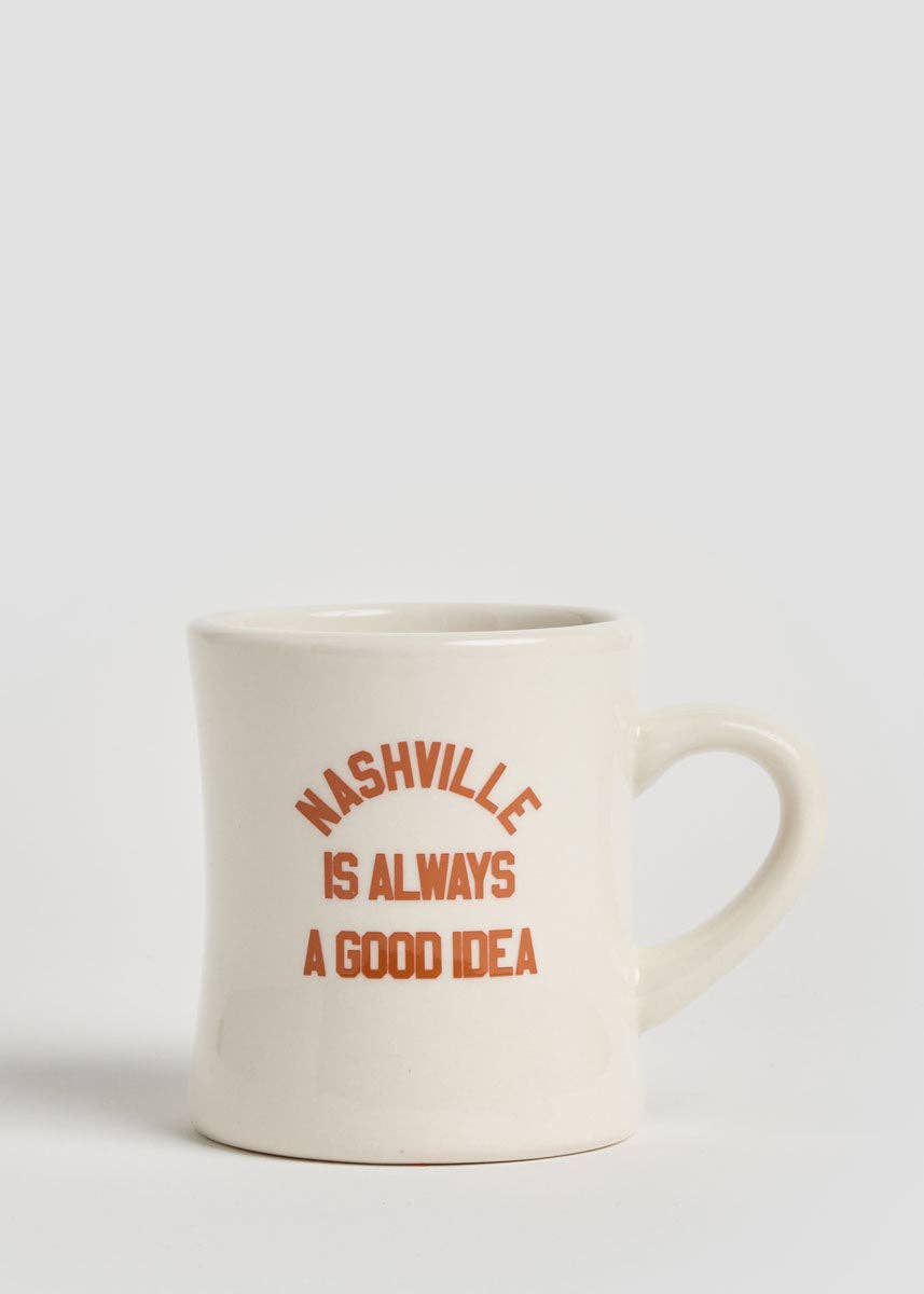 Alice &amp; Wonder - Nashville Is Always A Good Idea Diner Mug