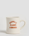 Alice & Wonder - Nashville Is Always A Good Idea Diner Mug