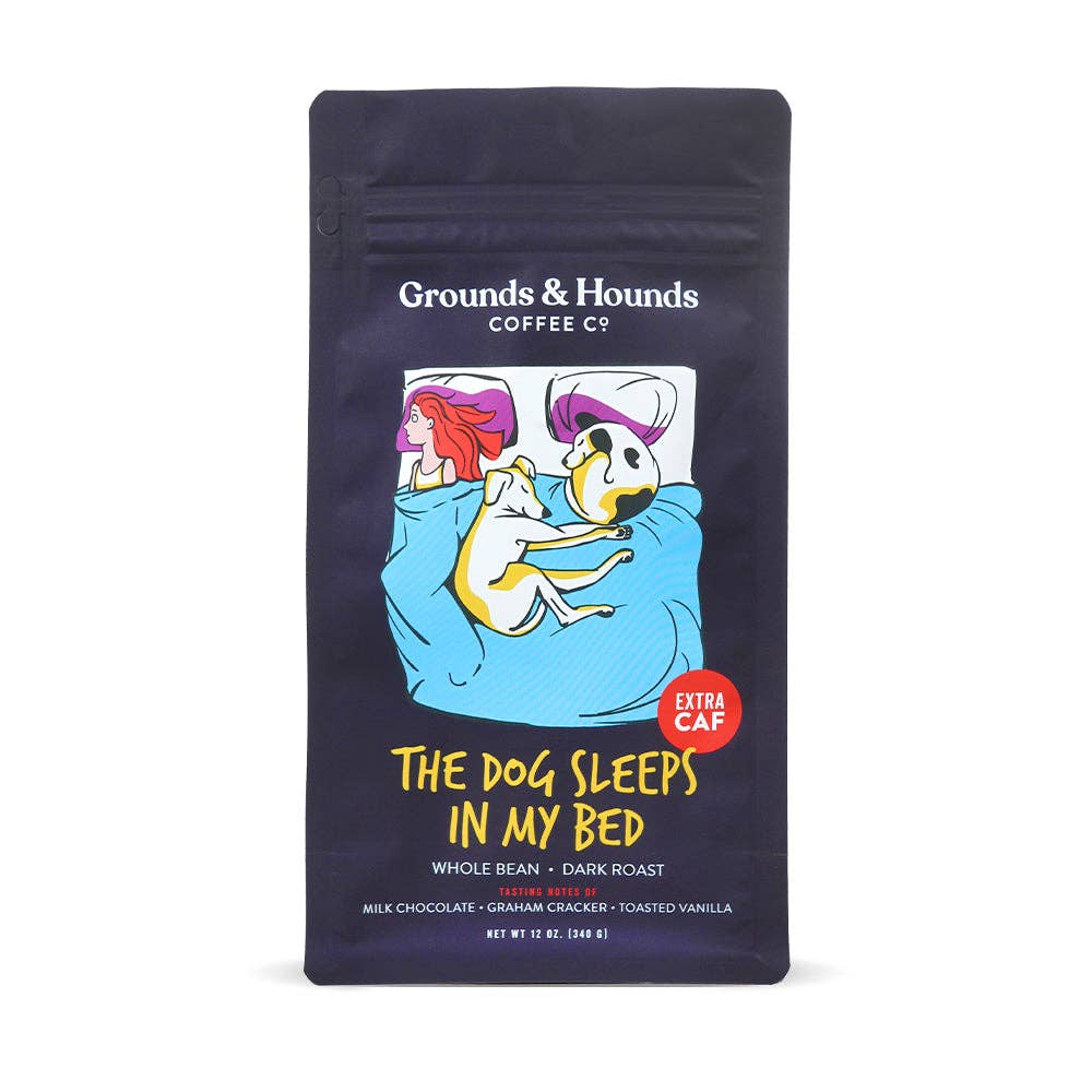 Grounds &amp; Hounds Coffee Co. - The Dog Sleeps in My Bed Xtra Caf Coffee: Whole Bean